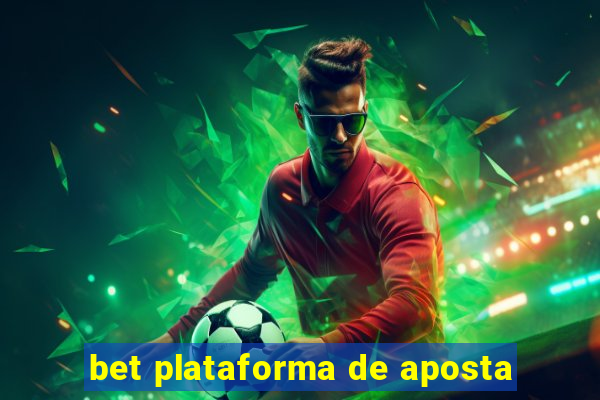 bet plataforma de aposta